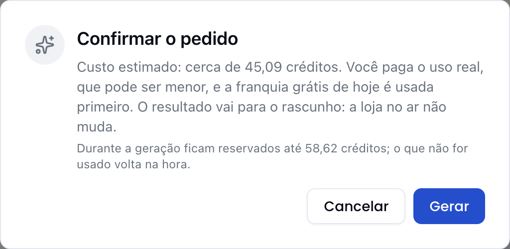A confirmação com o custo estimado antes de gerar